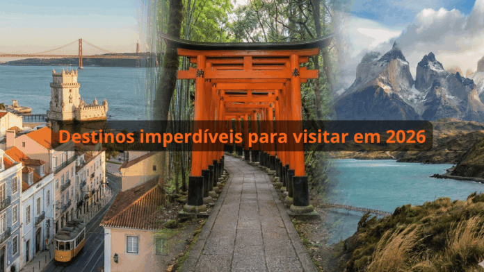 os-3-destinos-imperdiveis-para-visitar-em-2026-e-viver-experiencias-inesqueciveis os-3-destinos-imperdiveis-para-visitar-em-2026-e-viver-experiencias-inesqueciveis